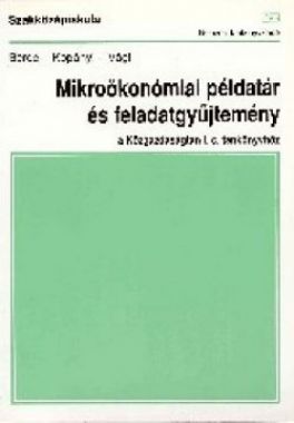 Mikroökonómia példatár és fgy. a közgazdaságtan I. c. tk.höz