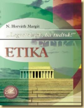 Legyetek jók, ha tudtok etika tk 11.o.