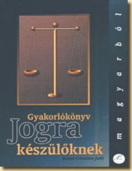 Gyakorlókönyv jogra készülőknek magyarból 9-12.o.