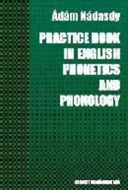 Practice Book in English Phonetics and Phonology