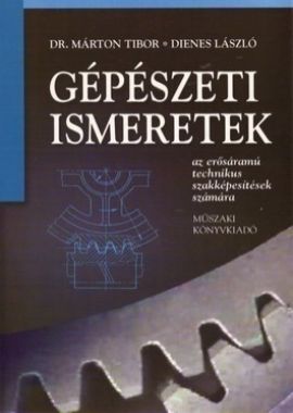 Gépészeti ismeretek az erősáramú technikus szakképesítések számára