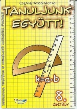 Tanuljunk együtt! Matematika 8. osztály munkafüzet