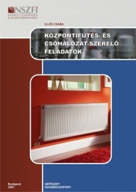 Központifűtés- és csőhálózatszerelő feladatok 