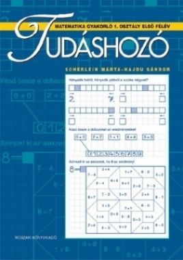 Tudáshozó - Matematika gyakorló 1.o. I. félév