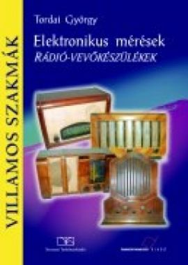 Elektronikus mérések. Rádió-vevőkészülékek