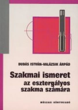 Szakmai ismeret az esztergályos szakma számára 