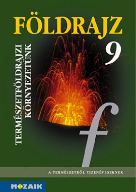 FÖLDRAJZ 9.o. Kozmikus és term.földr.