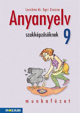 Anyanyelv szakképzősöknek mf. 9.o.
