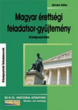 Magyar érettségi feladatsor-gyűjtemény  -  Középszinten