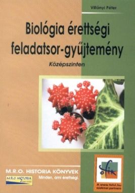 Biológia érettségi feladatsor-gyűjtemény  -  Középszinten
