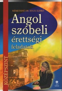 Angol szóbeli érettségi feladatok középszinten