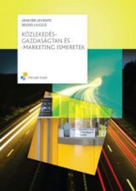 Közlekedés-gazdaságtan és -marketing ismeretek