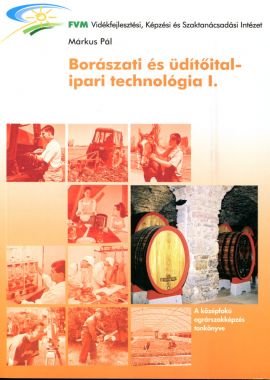 Borászati és üdítőital-ipari technológia I. 