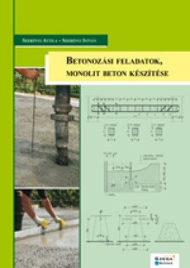 Betonozási feladatok, monolit beton készítése