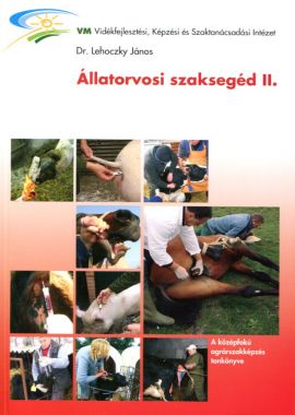 Állatorvosi szaksegéd II. (szarvasmarha,ló ,sertés,kiskérődzők).