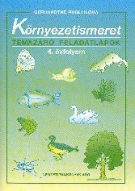 Környezetismeret témazáró feladatlapok 4.o.