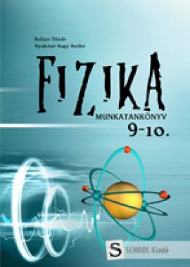 Fizika - munkatankönyv 9-10