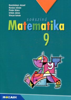 Sokszínű MATEMATIKA tankönyv 9. évfolyam