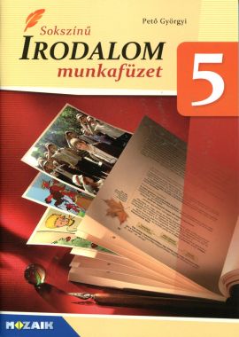Sokszínű irodalom munkafüzet 5. osztály