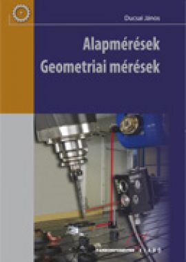 Alapmérések. Geometriai mérések