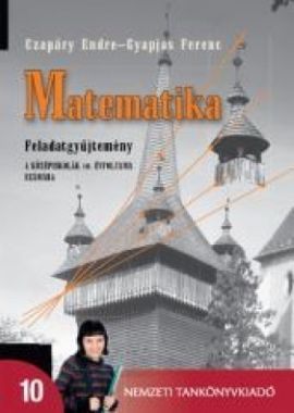 Matematika 10. középiskola feladatgyűjtemény