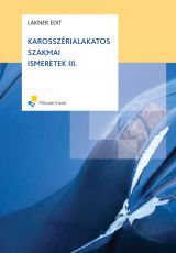 Karosszérialakatos szakmai ismeretek III.