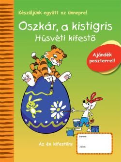 OSZKÁR, A KISTIGRIS - HÚSVÉTI KIFESTŐ