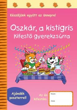 OSZKÁR, A KISTIGRIS KIFESTŐ GYEREKZSÚRRA
