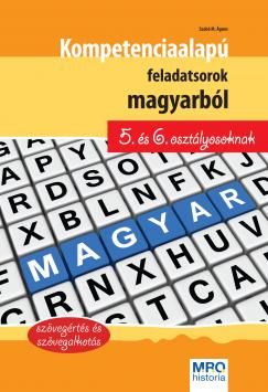 KOMPETENCIAALAPÚ FELADATSOROK MAGYARBÓL 5. ÉS 6. OSZTÁLYOSOKNAK