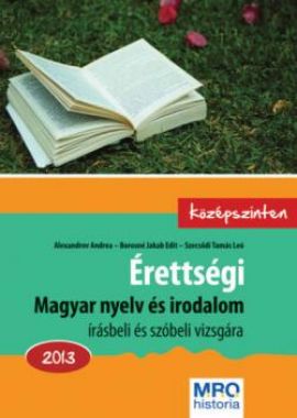 ÉRETTSÉGI - MAGYAR NYELV ÉS IRODALOM 2013. KÖZÉPSZINTEN