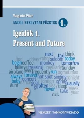 Angol nyelvtani füzetek 1. - Igeidők 1. Present and Future