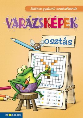 Varázsképek - Osztás Játékos gyakorló munkafüzet