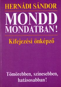 Mondd Mondatban kifejezési önképző