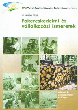 Fakereskdelmi és vállalkozási ismeretek 