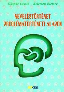 Neveléstörténet problématörténeti alapon