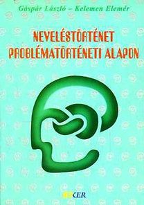 Neveléstörténet problématörténeti alapon