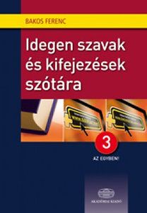 Idegen szavak és kifejezések szótára + Net - 3 az egyben