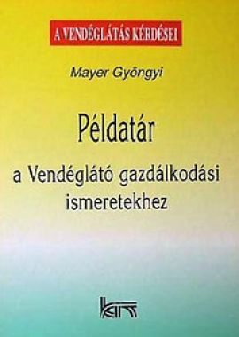 Példatár a vendéglátó gazdálkodási ismeretekhez