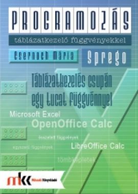 Programozás táblázatkezelő függvényekkel - Sprego