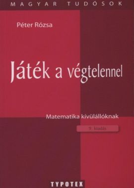 Játék a végtelennel Matematika kívülállóknak