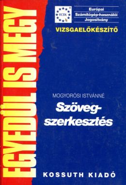 Szövegszerkesztés - ECDL vizsgaelőkészítő