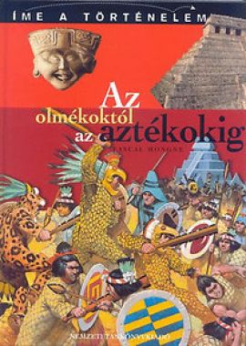 Az olmékoktól az aztékokig - Íme a történelem
