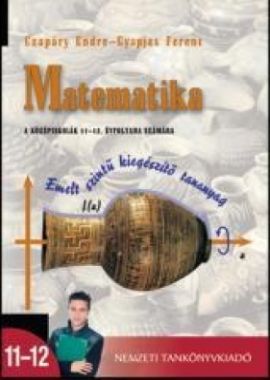 Matematika 11-12. középiskola emelt szintű tananyag