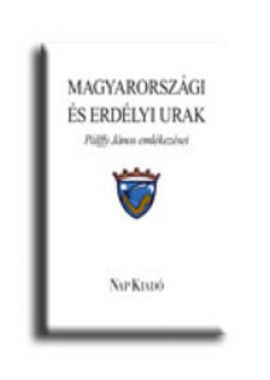 Magyarországi és erdélyi urak (Pálffy János emlékezései)