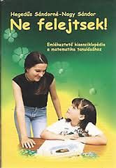 Ne felejtsek! - Emlékeztető kisenciklopédia a matematika tanulásához