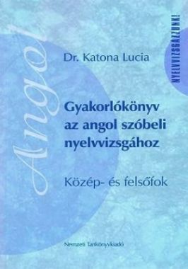 Gyakorlókönyv az angol szóbeli nyelvvizsgához