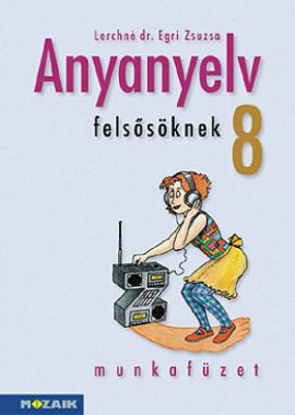 Anyanyelv felsősöknek mf. 8.o.