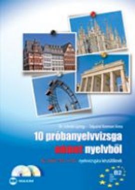 10 próbanyelvvizsga német nyelvből B2 szintű (TELC és ECL) nyelvvizsgára készülőknek